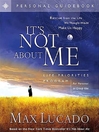 It's Not About Me (eBook): Life Priorities Program Guidebook